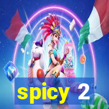 spicy 2